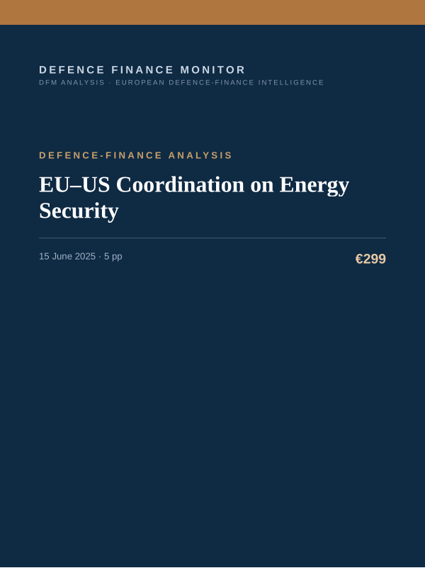 Cover of the DFM report “EU–US Coordination on Energy Security” — Defence-Finance Analysis, 5-page PDF