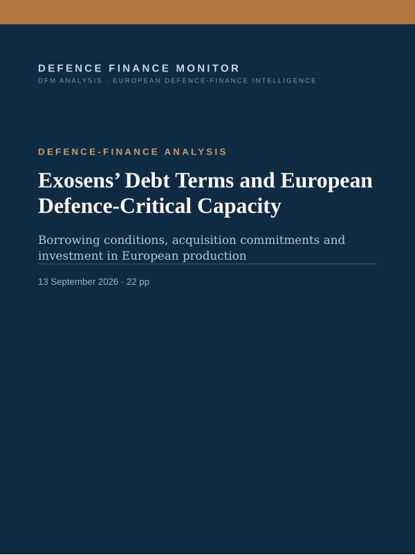 Cover of the DFM report “Exosens’ Debt Terms and European Defence-Critical Capacity” — Defence-Finance Analysis, 22-page PDF
