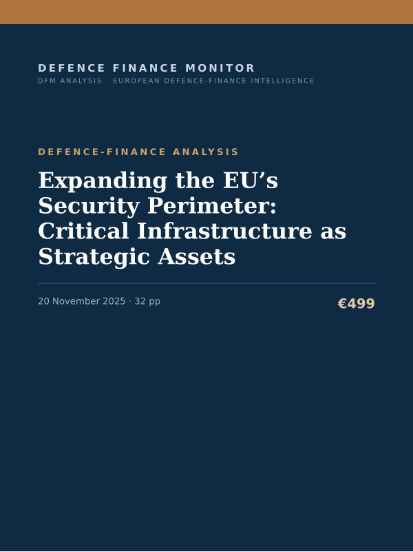 Cover of the DFM report “Expanding the EU’s Security Perimeter: Critical Infrastructure as Strategic Assets” — Defence-Finance Analysis, 32-page PDF