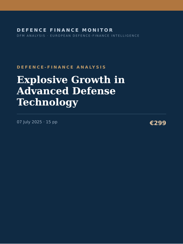 Cover of the DFM report “Explosive Growth in Advanced Defense Technology” — Defence-Finance Analysis, 15-page PDF