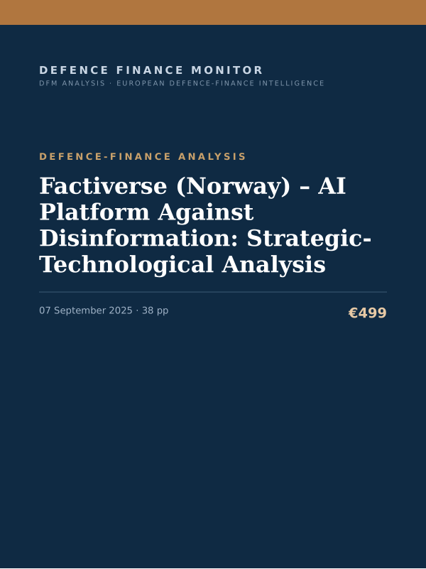 Cover of the DFM report “Factiverse (Norway) – AI Platform Against Disinformation: Strategic-Technological Analysis” — Defence-Finance Analysis, 38-page PDF