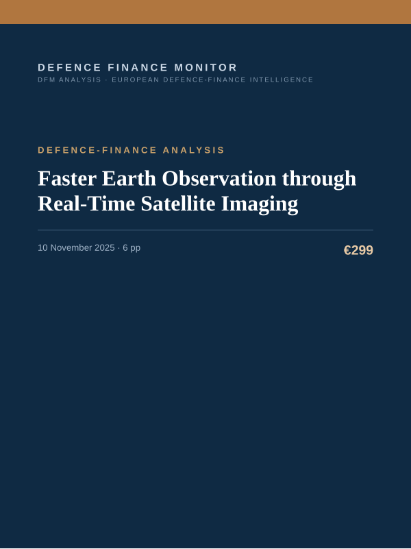 Cover of the DFM report “Faster Earth Observation through Real-Time Satellite Imaging” — Defence-Finance Analysis, 6-page PDF