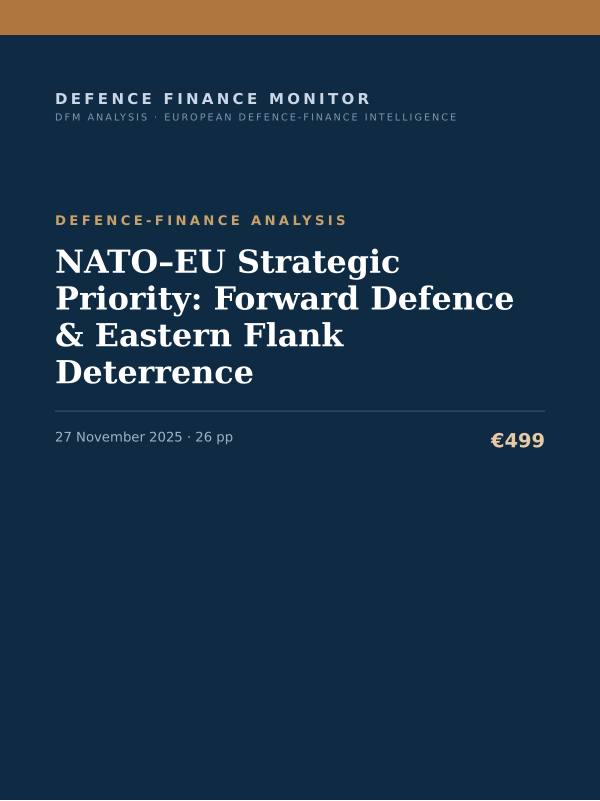 Cover of the DFM report “NATO–EU Strategic Priority: Forward Defence & Eastern Flank Deterrence” — Defence-Finance Analysis, 26-page PDF