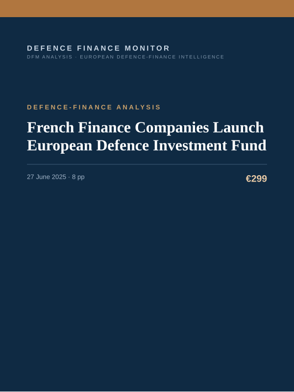 Cover of the DFM report “French Finance Companies Launch European Defence Investment Fund” — Defence-Finance Analysis, 8-page PDF