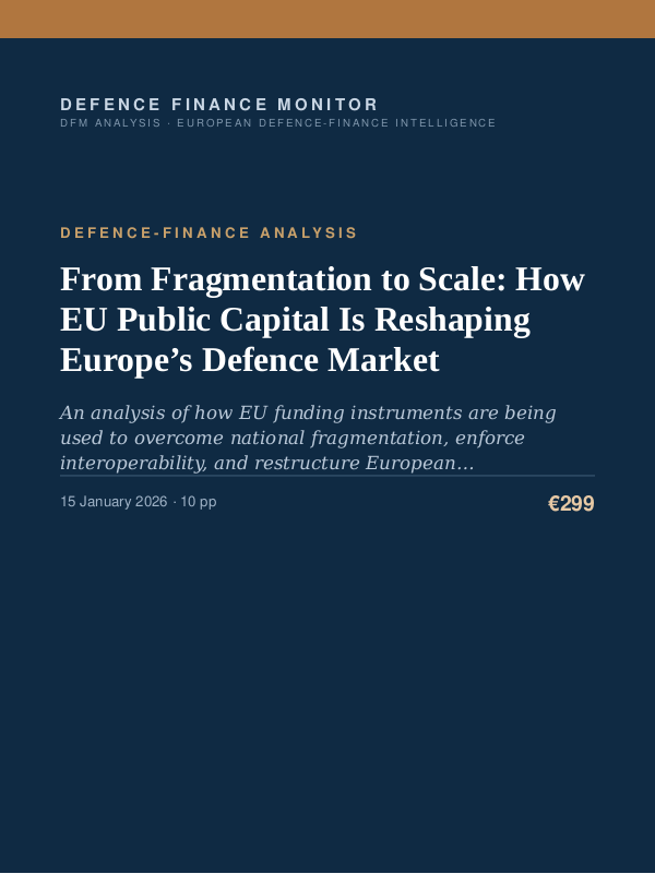 Cover of From Fragmentation to Scale: How EU Public Capital Is Reshaping Europe’s Defence Market