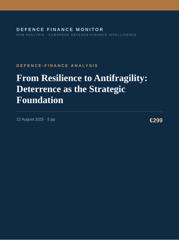 Cover of the DFM report “From Resilience to Antifragility: Deterrence as the Strategic Foundation” — Defence-Finance Analysis, 5-page PDF