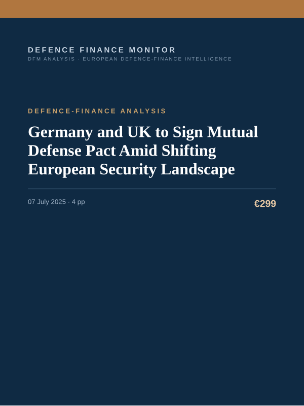 Cover of the DFM report “Germany and UK to Sign Mutual Defense Pact Amid Shifting European Security Landscape” — Defence-Finance Analysis, 4-page PDF
