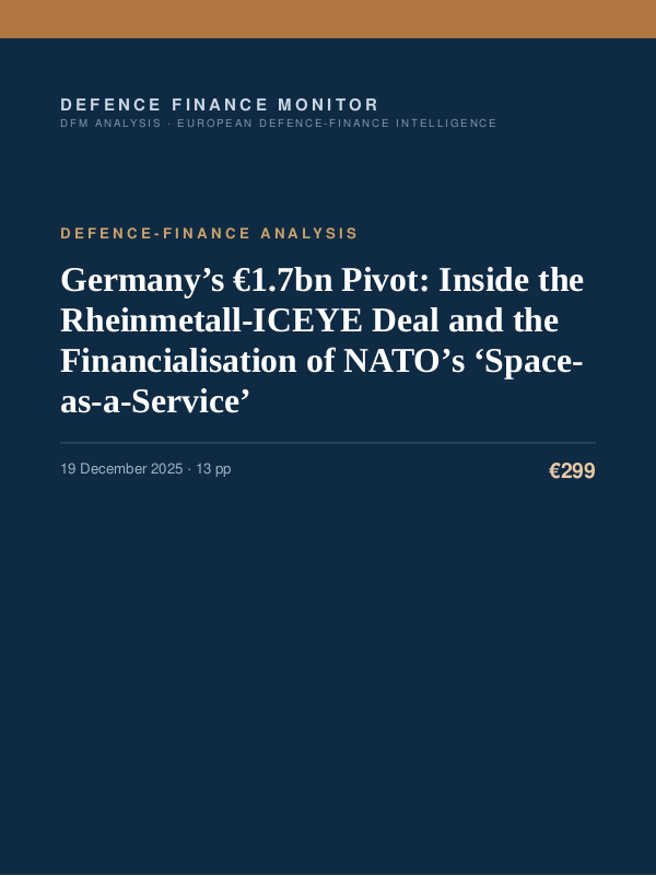 Cover of the DFM report “Germany’s €1.7bn Pivot: Inside the Rheinmetall-ICEYE Deal and the Financialisation of NATO’s ‘Space-as-a-Service’” — Defence-Finance Analysis, 13-page PDF