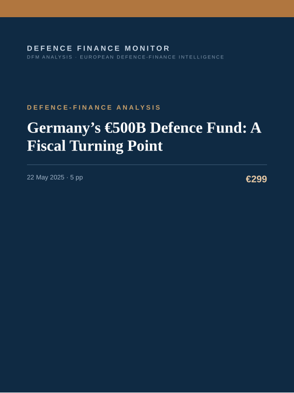 Cover of the DFM report “Germany’s €500B Defence Fund: A Fiscal Turning Point” — Defence-Finance Analysis, 5-page PDF