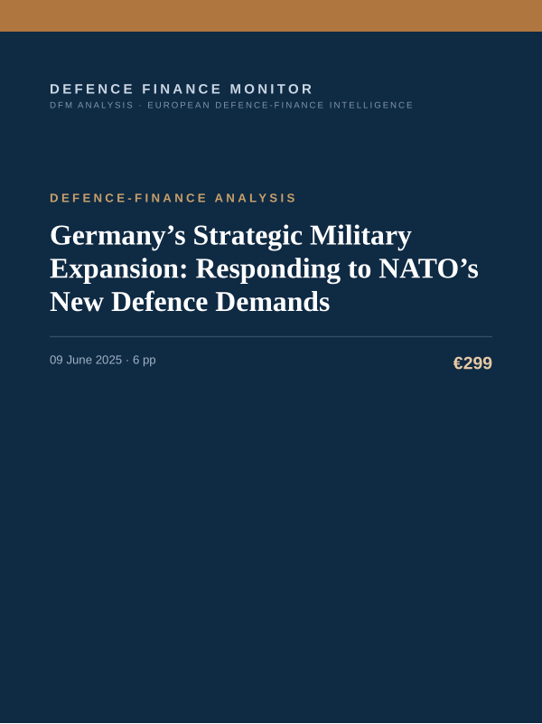 Cover of the DFM report “Germany’s Strategic Military Expansion: Responding to NATO’s New Defence Demands” — Defence-Finance Analysis, 6-page PDF