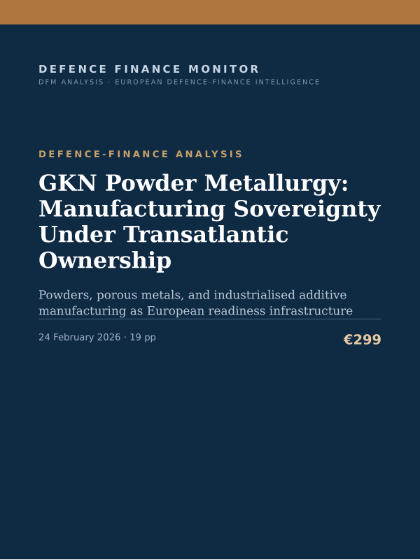 Cover of the DFM report “GKN Powder Metallurgy: Manufacturing Sovereignty Under Transatlantic Ownership” — Defence-Finance Analysis, 19-page PDF