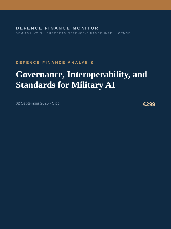 Cover of the DFM report “Governance, Interoperability, and Standards for Military AI” — Defence-Finance Analysis, 5-page PDF