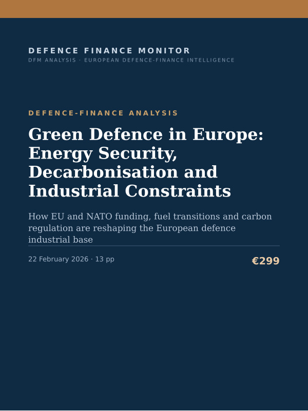 Cover of the DFM report “Green Defence in Europe: Energy Security, Decarbonisation and Industrial Constraints” — Defence-Finance Analysis, 13-page PDF
