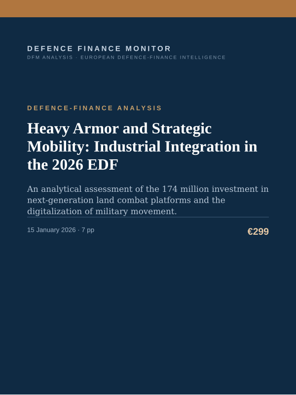 Cover of the DFM report “Heavy Armor and Strategic Mobility: Industrial Integration in the 2026 EDF” — Defence-Finance Analysis, 7-page PDF