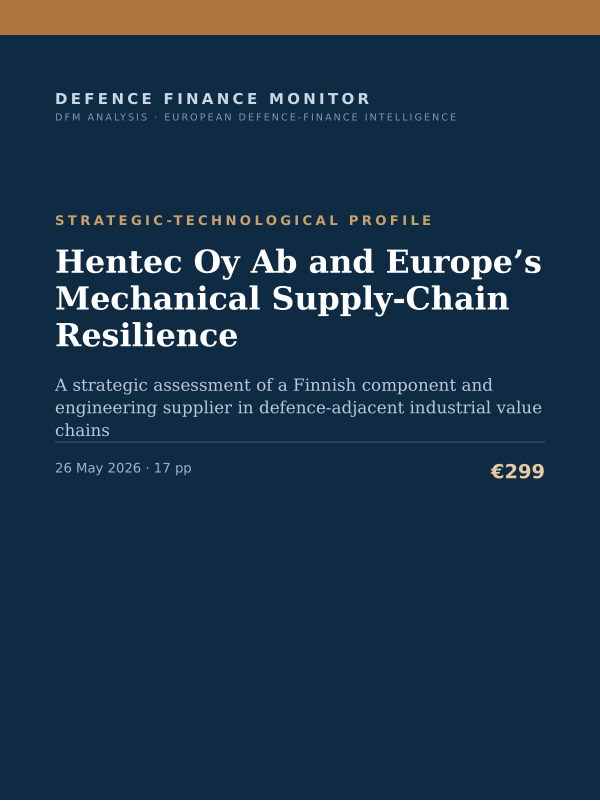 Cover of the DFM report “Hentec Oy Ab and Europe’s Mechanical Supply-Chain Resilience” — Strategic-Technological Profile, 17-page PDF