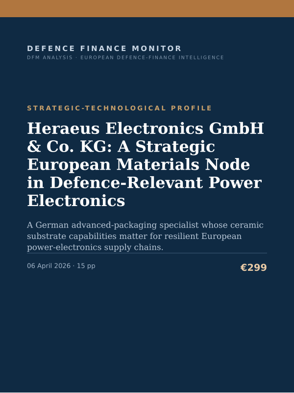 Cover of the DFM report “Heraeus Electronics GmbH & Co. KG: A Strategic European Materials Node in Defence-Relevant Power Electronics” — Strategic-Technological Profile, 15-page PDF