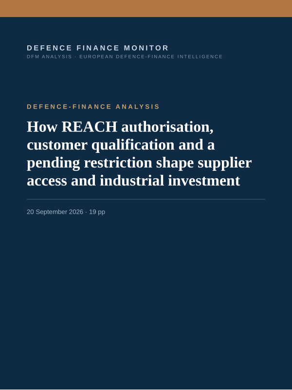 Cover of the DFM report “How REACH authorisation, customer qualification and a pending restriction shape supplier access and industrial investment” — Defence-Finance Analysis, 19-page PDF
