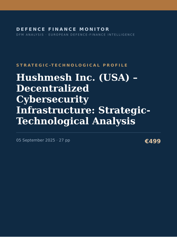 Cover of the DFM report “Hushmesh Inc. (USA) – Decentralized Cybersecurity Infrastructure: Strategic-Technological Analysis” — Strategic-Technological Profile, 27-page PDF