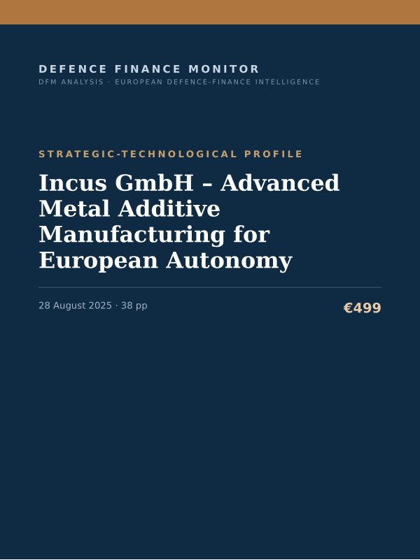 Cover of Incus GmbH – Advanced Metal Additive Manufacturing for European Autonomy