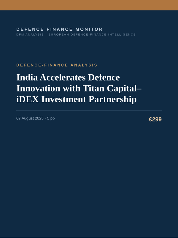 Cover of the DFM report “India Accelerates Defence Innovation with Titan Capital–iDEX Investment Partnership” — Defence-Finance Analysis, 5-page PDF