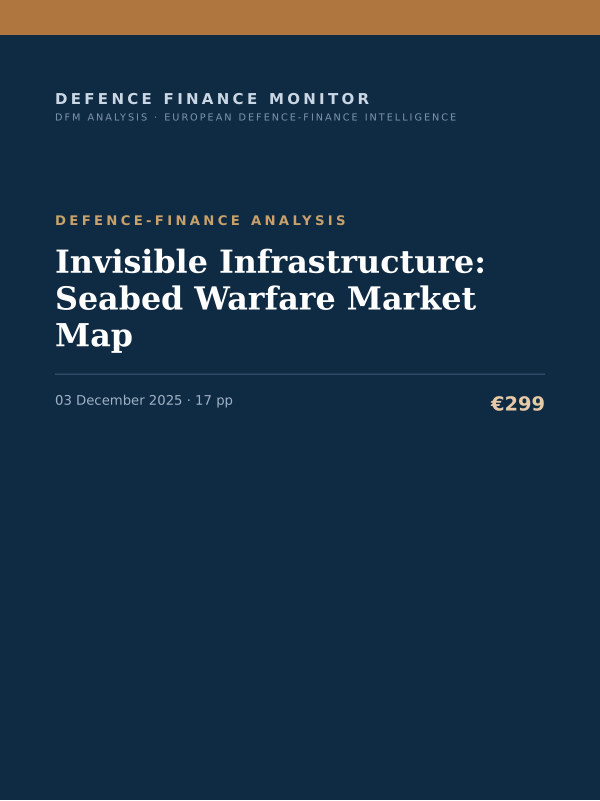 Cover of the DFM report “Invisible Infrastructure: Seabed Warfare Market Map” — Defence-Finance Analysis, 17-page PDF