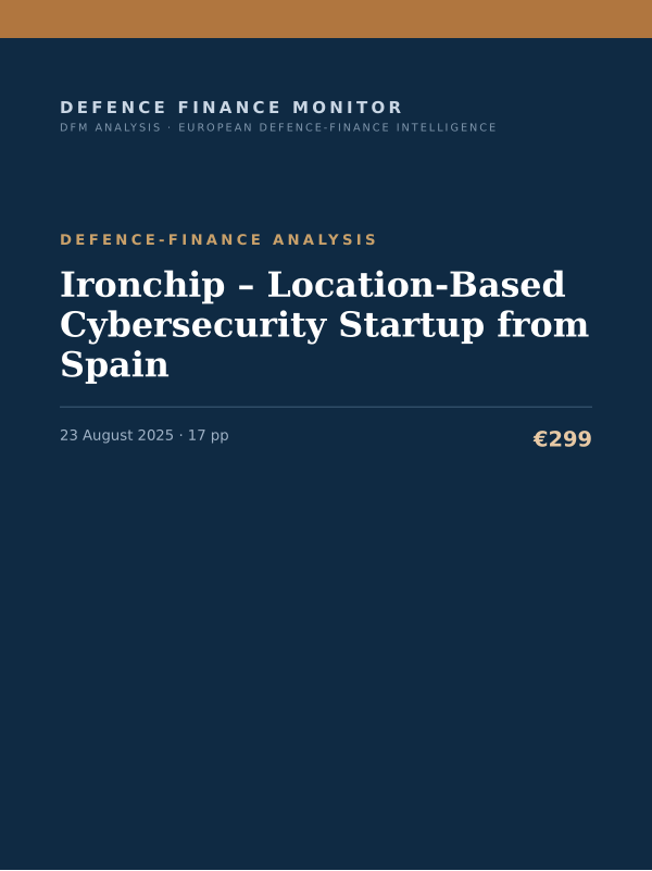 Cover of the DFM report “Ironchip – Location-Based Cybersecurity Startup from Spain” — Defence-Finance Analysis, 17-page PDF
