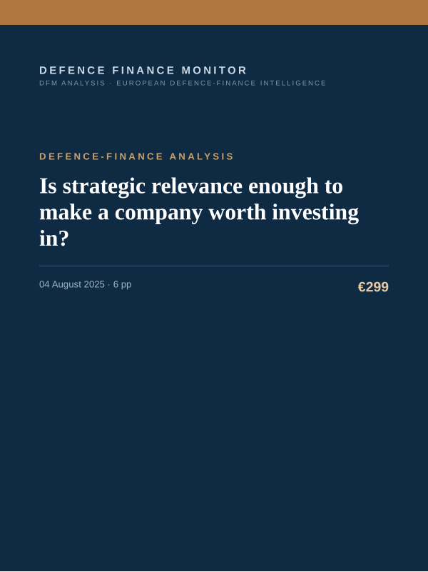 Cover of the DFM report “Is strategic relevance enough to make a company worth investing in?” — Defence-Finance Analysis, 6-page PDF