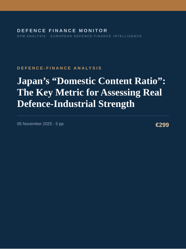 Cover of the DFM report “Japan’s “Domestic Content Ratio”: The Key Metric for Assessing Real Defence-Industrial Strength” — Defence-Finance Analysis, 5-page PDF