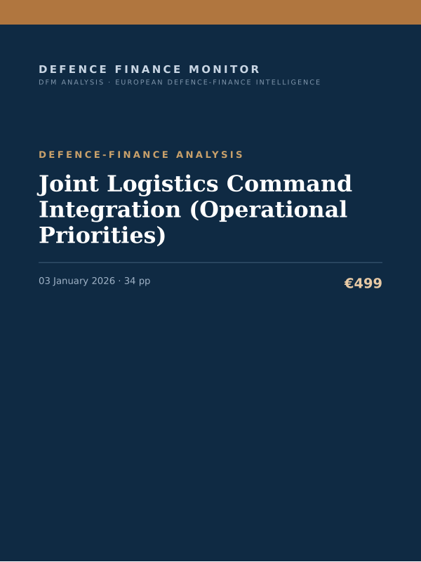 Cover of the DFM report “Joint Logistics Command Integration (Operational Priorities)” — Defence-Finance Analysis, 34-page PDF
