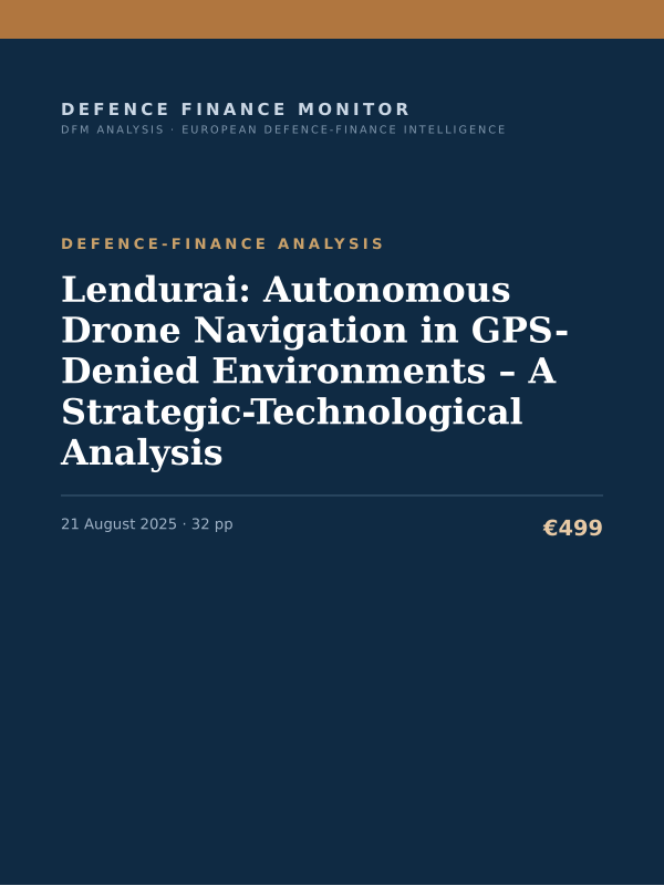 Cover of the DFM report “Lendurai: Autonomous Drone Navigation in GPS-Denied Environments – A Strategic-Technological Analysis” — Defence-Finance Analysis, 32-page PDF
