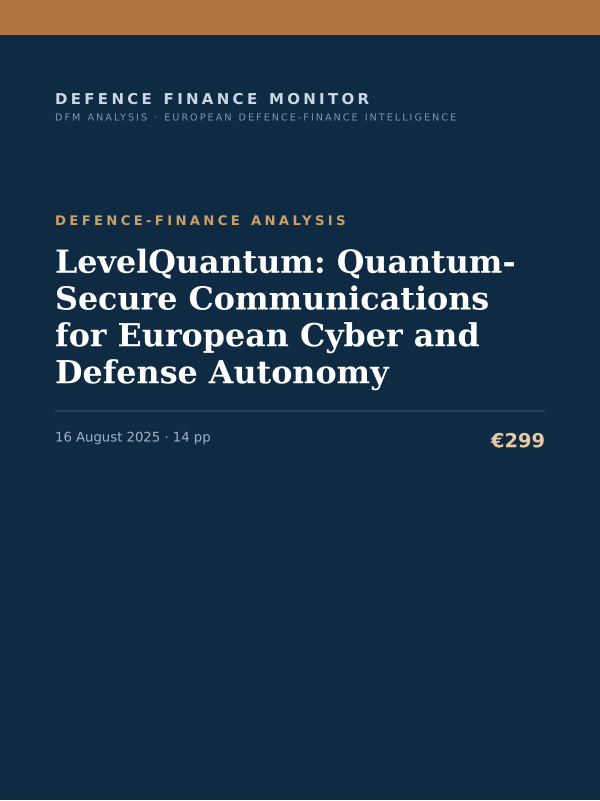 Cover of the DFM report “LevelQuantum: Quantum-Secure Communications for European Cyber and Defense Autonomy” — Defence-Finance Analysis, 14-page PDF