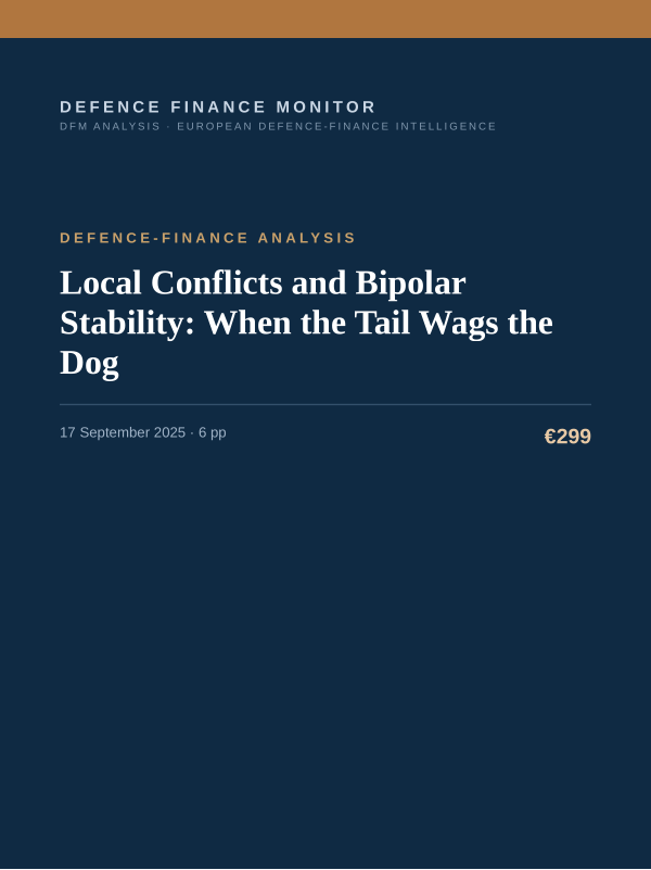 Cover of the DFM report “Local Conflicts and Bipolar Stability: When the Tail Wags the Dog” — Defence-Finance Analysis, 6-page PDF