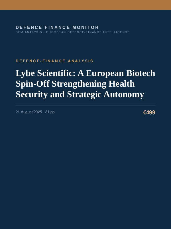 Cover of the DFM report “Lybe Scientific: A European Biotech Spin-Off Strengthening Health Security and Strategic Autonomy” — Defence-Finance Analysis, 31-page PDF