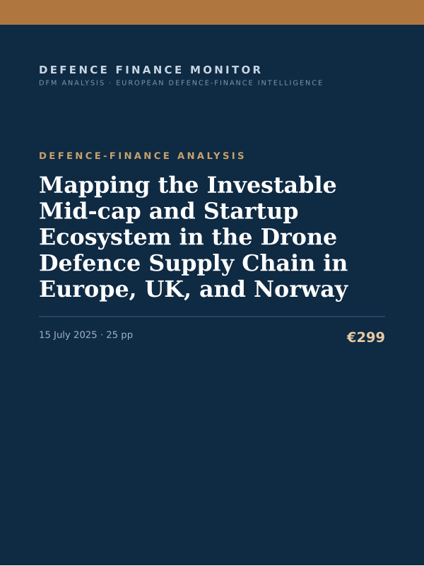 Cover of the DFM report “Mapping the Investable Mid-cap and Startup Ecosystem in the Drone Defence Supply Chain in Europe, UK, and Norway” — Defence-Finance Analysis, 25-page PDF