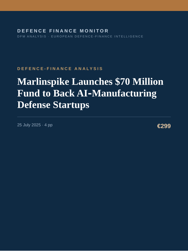 Cover of the DFM report “Marlinspike Launches $70 Million Fund to Back AI‑Manufacturing Defense Startups” — Defence-Finance Analysis, 4-page PDF