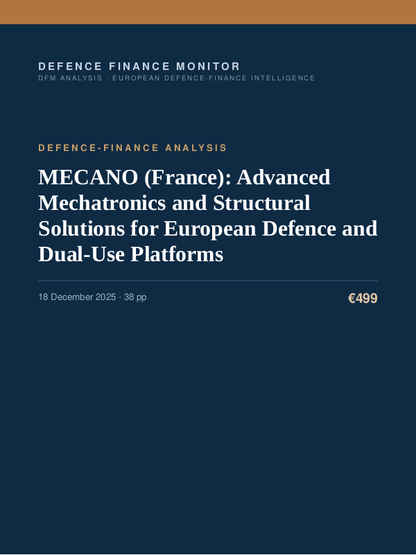 Cover of the DFM report “MECANO (France): Advanced Mechatronics and Structural Solutions for European Defence and Dual-Use Platforms” — Defence-Finance Analysis, 38-page PDF