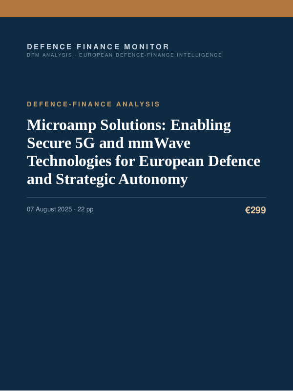 Cover of the DFM report “Microamp Solutions: Enabling Secure 5G and mmWave Technologies for European Defence and Strategic Autonomy” — Defence-Finance Analysis, 22-page PDF