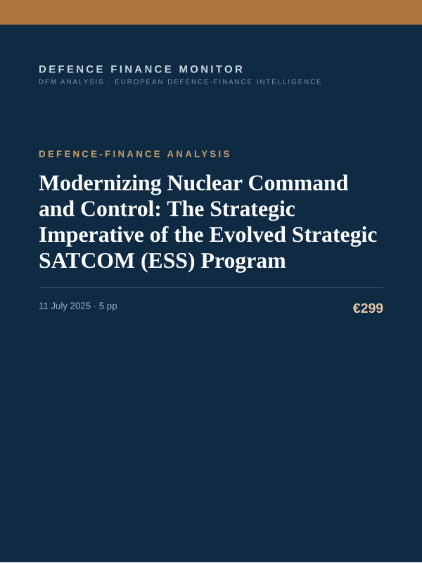 Cover of the DFM report “Modernizing Nuclear Command and Control: The Strategic Imperative of the Evolved Strategic SATCOM (ESS) Program” — Defence-Finance Analysis, 5-page PDF