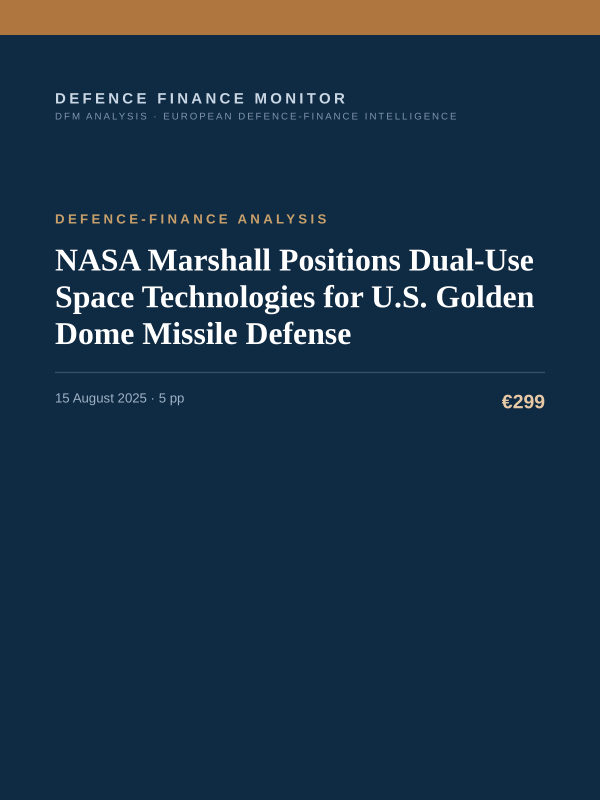 Cover of the DFM report “NASA Marshall Positions Dual-Use Space Technologies for U.S. Golden Dome Missile Defense” — Defence-Finance Analysis, 5-page PDF