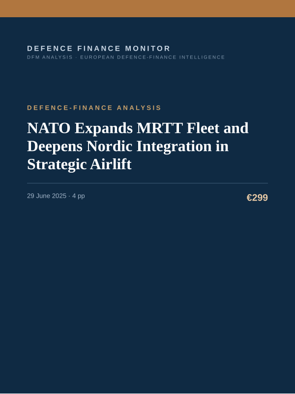 Cover of the DFM report “NATO Expands MRTT Fleet and Deepens Nordic Integration in Strategic Airlift” — Defence-Finance Analysis, 4-page PDF