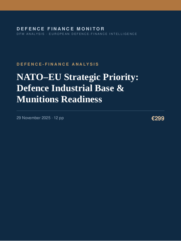 Cover of the DFM report “NATO–EU Strategic Priority: Defence Industrial Base & Munitions Readiness” — Defence-Finance Analysis, 12-page PDF