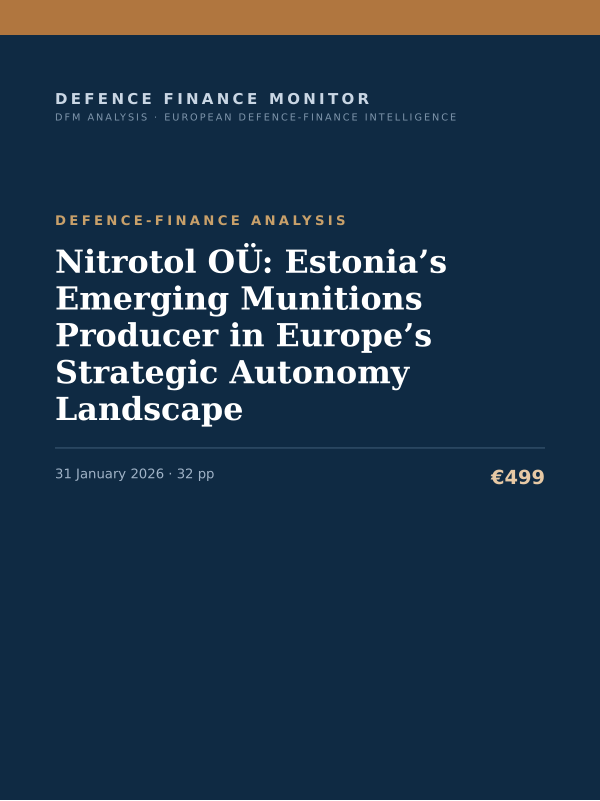 Cover of the DFM report “Nitrotol OÜ: Estonia’s Emerging Munitions Producer in Europe’s Strategic Autonomy Landscape” — Defence-Finance Analysis, 32-page PDF