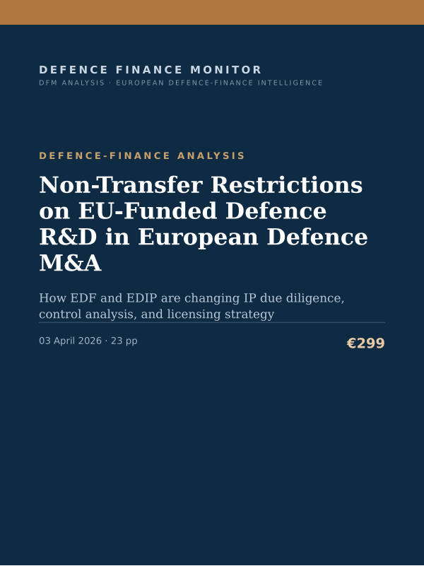 Cover of the DFM report “Non-Transfer Restrictions on EU-Funded Defence R&D in European Defence M&A” — Defence-Finance Analysis, 23-page PDF