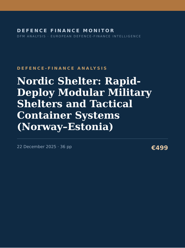 Cover of the DFM report “Nordic Shelter: Rapid-Deploy Modular Military Shelters and Tactical Container Systems (Norway–Estonia)” — Defence-Finance Analysis, 36-page PDF