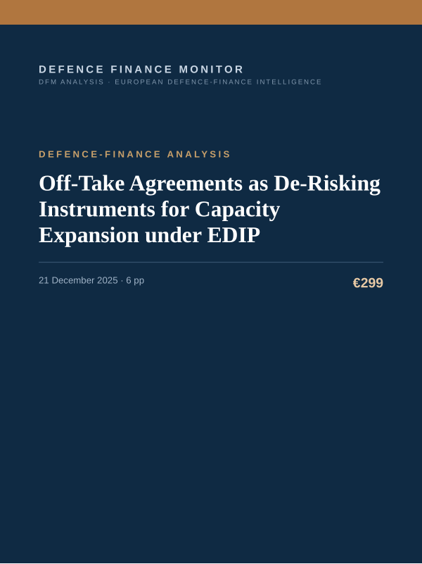 Cover of the DFM report “Off-Take Agreements as De-Risking Instruments for Capacity Expansion under EDIP” — Defence-Finance Analysis, 6-page PDF