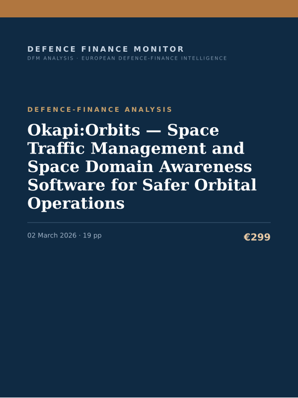 Cover of the DFM report “Okapi:Orbits — Space Traffic Management and Space Domain Awareness Software for Safer Orbital Operations” — Defence-Finance Analysis, 19-page PDF