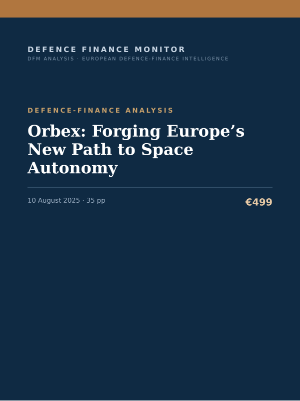 Cover of the DFM report “Orbex: Forging Europe’s New Path to Space Autonomy” — Defence-Finance Analysis, 35-page PDF