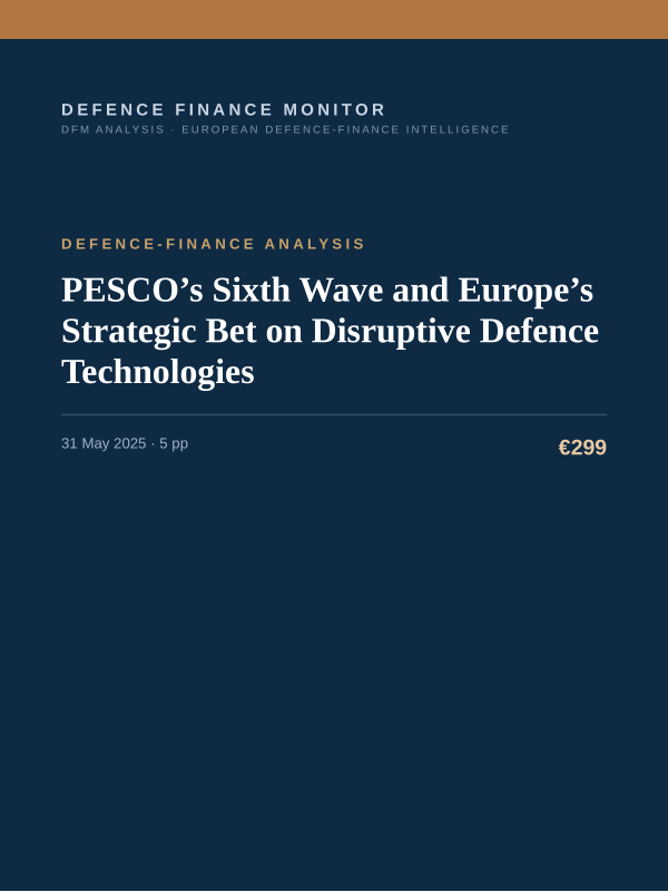 Cover of the DFM report “PESCO’s Sixth Wave and Europe’s Strategic Bet on Disruptive Defence Technologies” — Defence-Finance Analysis, 5-page PDF