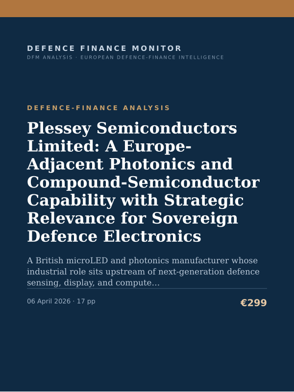 Cover of the DFM report “Plessey Semiconductors Limited: A Europe-Adjacent Photonics and Compound-Semiconductor Capability with Strategic Relevance for Sovereign Defence Electronics” — Defence-Finance Analysis, 17-page PDF