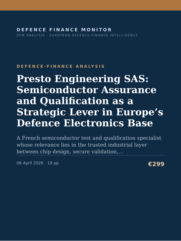 Cover of the DFM report “Presto Engineering SAS: Semiconductor Assurance and Qualification as a Strategic Lever in Europe’s Defence Electronics Base” — Defence-Finance Analysis, 19-page PDF